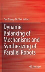 Tapa de Dynamic Balancing of Mechanisms and Synthesizing of Parallel Robots
