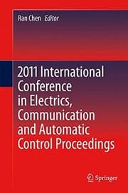 Tapa de 2011 International Conference in Electrics, Communication and Automatic Control Proceedings