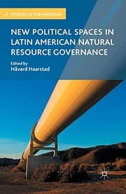 Tapa de New Political Spaces in Latin American Natural Resource Governance