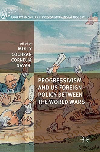 Tapa de Progressivism and US Foreign Policy between the World Wars