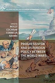 Tapa de Progressivism and US Foreign Policy between the World Wars