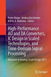Tapa de High-Performance AD and DA Converters, IC Design in Scaled Technologies, and Time-Domain Signal Processing