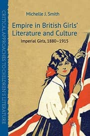Tapa de Empire in British Girls' Literature and Culture
