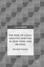 Tapa de The Rise of Legal Graffiti Writing in New York and Beyond