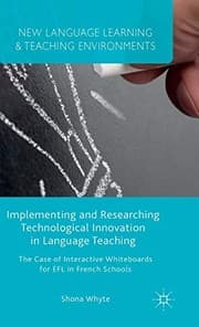 Tapa de Implementing and Researching Technological Innovation in Language Teaching