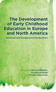 Tapa de The Development of Early Childhood Education in Europe and North America