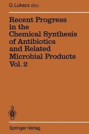 Tapa de Recent Progress in the Chemical Synthesis of Antibiotics and Related Microbial Products Vol. 2