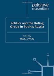 Tapa de Politics and the Ruling Group in Putin's Russia