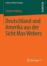 Tapa de Deutschland und Amerika aus der Sicht Max Webers