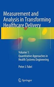 Tapa de Measurement and Analysis in Transforming Healthcare Delivery : Volume 1