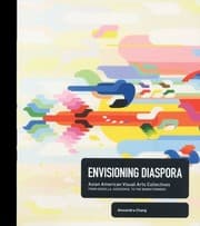 Tapa de Envisioning Diaspora, Asian American Visual Arts Collectives