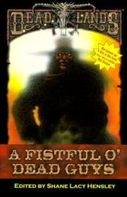 Tapa de A Fist Full O' Dead Guys (PEG2100) (Deadlands: The Anthology with No Name)