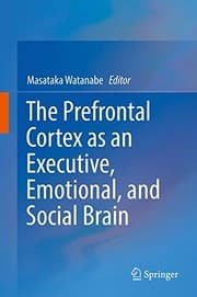 Tapa de The Prefrontal Cortex as an Executive, Emotional, and Social Brain