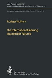 Tapa de Die Internationalisierung staatsfreier Räume / The Internationalization of Common Spaces Outside National Jurisdiction