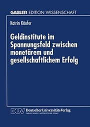 Tapa de Geldinstitute im Spannungsfeld zwischen monetärem und gesellschaftlichem Erfolg
