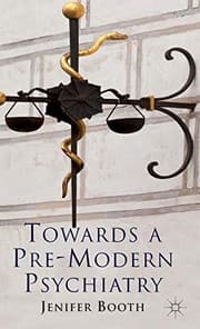 Tapa de Towards A Pre-Modern Psychiatry