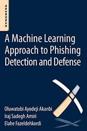 Tapa de A Machine-Learning Approach to Phishing Detection and Defense