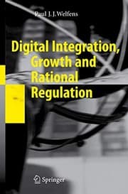 Tapa de Digital Integration, Growth and Rational Regulation