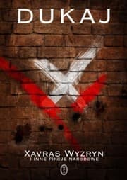 Tapa de Xavras Wyżryn i inne fikcje narodowe