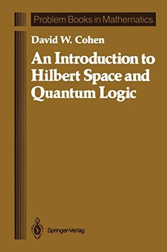 Tapa de An Introduction to Hilbert Space and Quantum Logic
