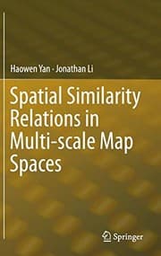 Tapa de Spatial Similarity Relations in Multi-scale Map Spaces
