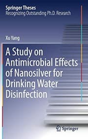 Tapa de A Study on Antimicrobial Effects of Nanosilver for Drinking Water Disinfection