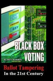 Tapa de Black box voting : ballot tampering in the 21st century