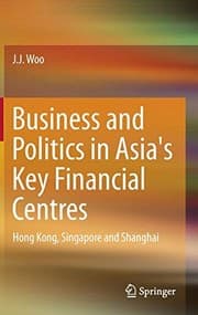 Tapa de Business and Politics in Asia's Key Financial Centres