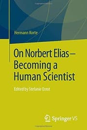 Tapa de On Norbert Elias - Becoming a Human Scientist