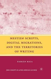 Tapa de Mestiz@ Scripts, Digital Migrations, and the Territories of Writing