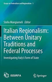 Tapa de Italian Regionalism : Between Unitary Traditions and Federal Processes