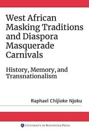 Tapa de West African Masking Traditions and Diaspora Masquerade Carnivals