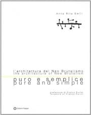 Tapa de Puro E Semplice : L'architettura Del Neo Brutalismo = Pure And Simple