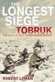 Tapa de The Longest Siege Tobruk. The Battle That Saved North Africa