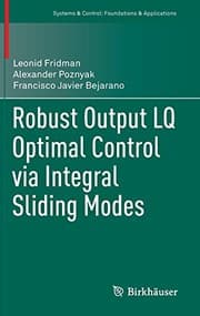 Tapa de Robust Output LQ Optimal Control via Integral Sliding Modes