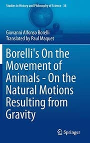 Tapa de Borelli's On the Movement of Animals - On the Natural Motions Resulting from Gravity