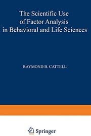 Tapa de The Scientific Use of Factor Analysis in Behavioral and Life Sciences