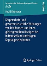 Tapa de Körperschaft- und gewerbesteuerliche Wirkungen von Dividenden und ihnen gleichgestellten Bezügen bei in Deutschland ansässigen Kapitalgesellschaften ... Rechnungslegung und Steuern)