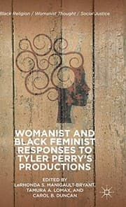 Tapa de Womanist and Black Feminist Responses to Tyler Perry’s Productions