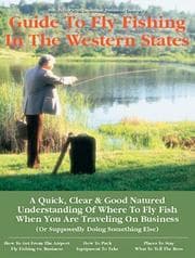 Tapa de Business Traveler's Guide to Fly Fishing the Western States