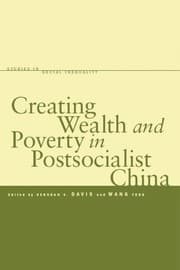Tapa de Creating wealth and poverty in postsocialist China