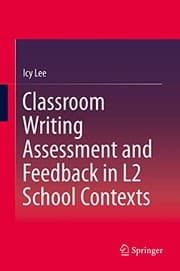 Tapa de Classroom Writing Assessment and Feedback in L2 School Contexts