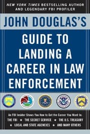Tapa de John Douglas's guide to landing a career in law enforcement