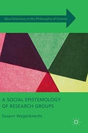 Tapa de A Social Epistemology of Research Groups