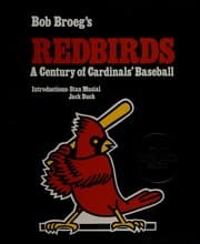 Tapa de Bob Broeg's Redbirds, a century of Cardinals' baseball