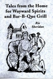 Tapa de Tales From the Home for Wayward Spirits and Bar-B-Que Grill