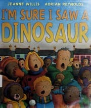 Tapa de I'm sure I saw a dinosaur