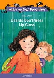 Tapa de Lizards Don't Wear Lip Gloss (Abby and Tess Pet-Sitters)