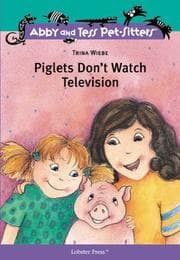 Tapa de Piglets Don't Watch Television (Abby and Tess Pet-Sitters)