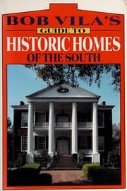 Tapa de Bob Vila's guide to historic homes of the south